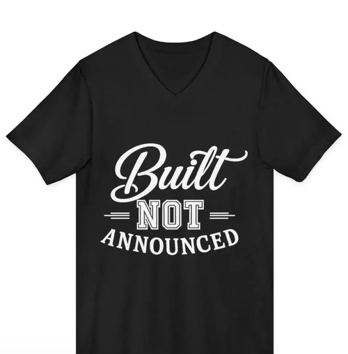 Built, Not Announced Tee — Quiet Luxury Graphic V-Neck T-Shirt